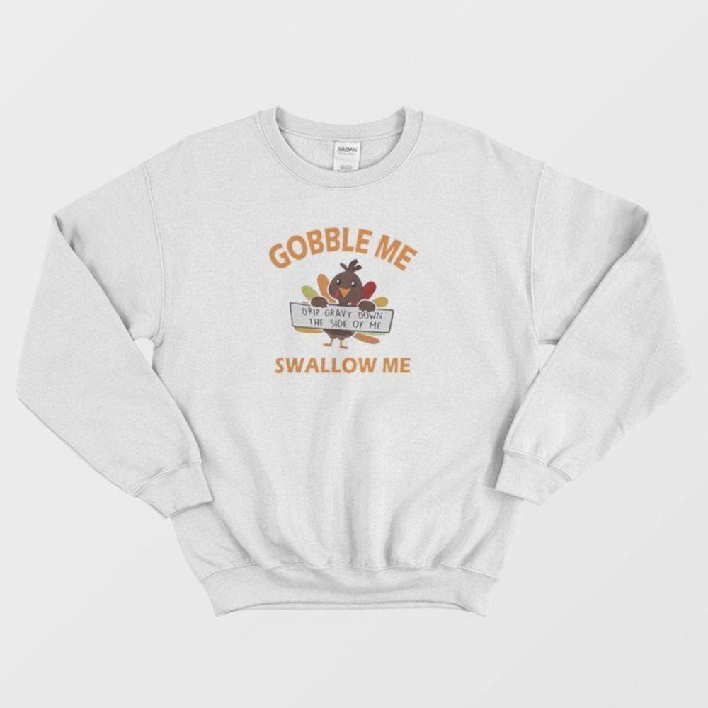 Gobble Me Swallow Me Turkey Day Humor Bold Graphic Cozy Unisex Sweatshirt